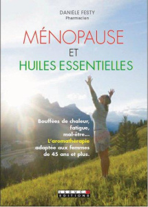 Ménopause et huiles essentielles - Festy Danièle
