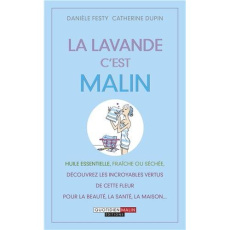 La lavande c'est malin - Dupin Catherine ; Festy Danièle