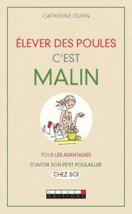 Elever des poules c'est malin - Dupin Catherine ; Lhermitte Jacques