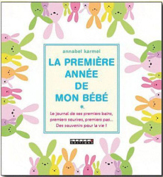 La première année de mon bébé - Karmel Annabel ; Mirailles Joanne