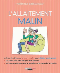 L'allaitement malin. 10 étapes pour atteindre l'épanouissement professionnel - Darmangeat Véronique