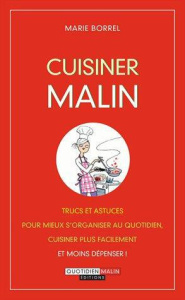 Cuisiner malin - Borrel Marie