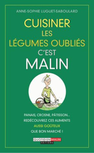 Cuisiner les légumes oubliés c'est malin - Luguet-Saboulard Anne-Sophie