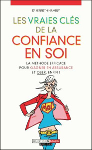 Les vraies clés de la confiance en soi - Hambly Kenneth