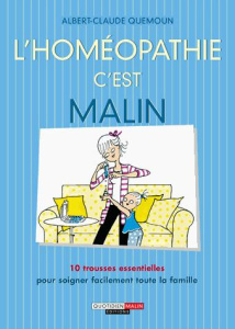 L'homéopathie, c'est malin - Quemoun Albert-Claude ; Pensa Sophie