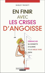 En finir avec les crises d'angoisse - Trickett Shirley ; Gillier Maylis