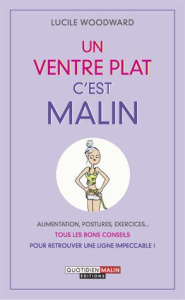 Un ventre plat c'est malin - Woodward Lucile