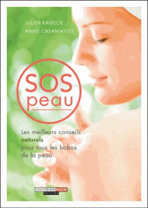 Sos peau au naturel - Kaibeck Julien ; Casamayou Annie