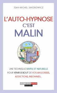 L'autohypnose, c'est malin - Jakobowicz Jean-Michel