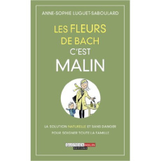 Les fleurs de Bach c'est malin - Luguet-Saboulard Anne-Sophie ; Gérault Guillaume