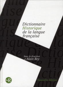 Dictionnaire historique de la langue française - Rey Alain ; Tomi Marianne ; Hordé Tristan ; Tanet