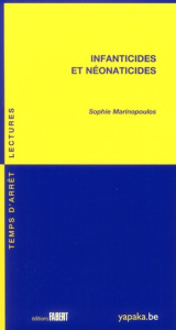 Infanticides et néonaticides - Marinopoulos Sophie
