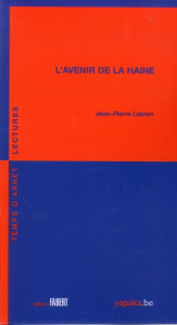 L'avenir de la haine - Lebrun Jean-Pierre
