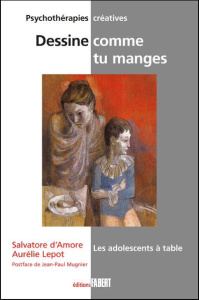 Dessine comme tu manges. Les adolescents à table - D'Amore Salvatore ; Lepot Aurélie ; Mugnier Jean-P