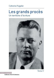 Les grands procès. Un territoire d'écriture Tome 5, Edition bilingue français-anglais - Puigelier Catherine