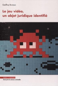 Le jeu vidéo, un objet juridique identifié - Brunaux Geoffray