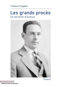 Les grands procès. Un territoire d'écriture Tome 10 - Puigelier Catherine