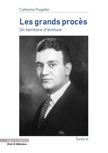 Les grands procès. Un territoire d'écriture Tome 11 - Puigelier Catherine