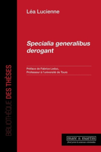 Specialia generalibus derogant - Lucienne Léa ; Leduc Fabrice