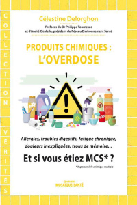 Produits chimiques : l'overdose - Delorghon Célestine ; Tournesac Philippe ; Cicolel