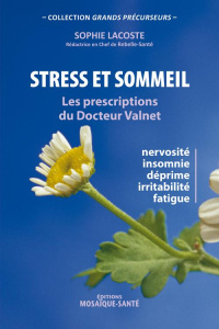 Stress et sommeil. Les prescriptions du Docteur Valnet - Lacoste Sophie
