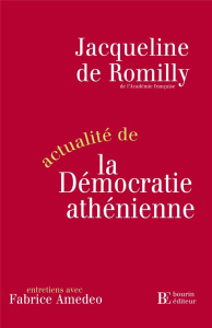 Actualité de la démocratie athénienne - Romilly Jacqueline de ; Amadeo Fabrice