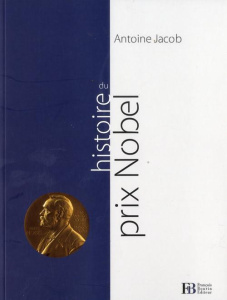 Histoire du prix Nobel - Jacob Antoine