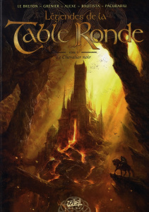 Légendes de la Table Ronde Tome 3 : Le Chevalier noir - Le Breton Ronan ; Grenier Sébastien