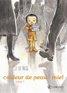 Couleur de peau : miel Tome 1 - JUNG