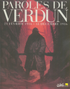 21 Février 1916-18 décembre 1916, Paroles de Verdun. Ou le jeu de l'oie en BD - Wacquet Jean ; Guéno Jean-Pierre ; Vu Clotilde