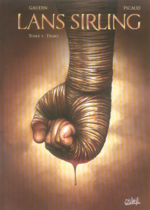 Lans Sirling Tome 1 : Traks - Gaudin Jean-Charles ; Picaud Christophe