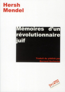 Mémoires d'un révolutionnaire juif - Mendel Hersh ; Suchecky Bernard