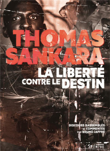La liberté contre le destin - Sankara Thomas ; Jaffré Bruno ; Ouedraogo Ra-Sablg