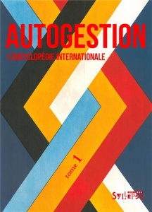 Autogestion. L'encyclopédie internationale Tome 1, 2e édition - COLLECTIF COLLECT.