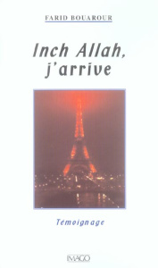 Inch Allah, j'arrive - Bouarour Farid