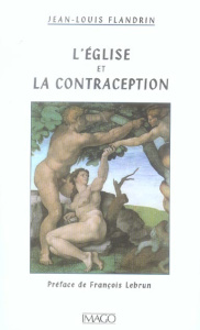 L'Eglise et la contraception - Flandrin Jean-Louis ; Lebrun François