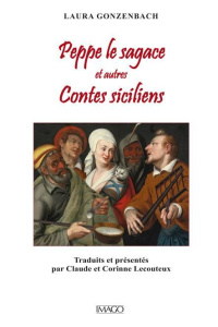 Peppe le sagace et autres contes siciliens - Gonzenbach Laura ; Lecouteux Claude ; Lecouteux Co
