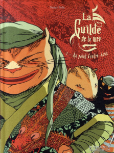La Guilde de la mer Tome 2 : Au point d'entre-deux - Peña Nancy ; Cosson Maëla