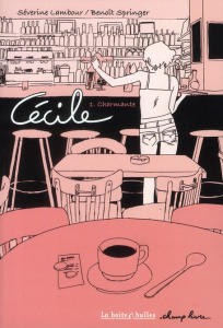 Cécile Tome 1 : Charmante - Lambour Séverine - Springer Benoît