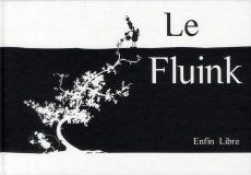Le Fluink. Enfin libre - Barou David ; Renaut Philippe