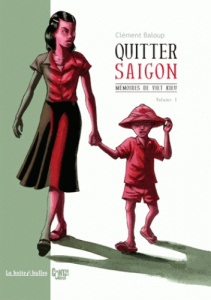 Mémoires de viet kieu Tome 1 : Quitter Saigon - Baloup Clément