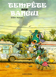 Tempête sur Bangui Tome 1 - Kassaï Didier