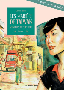 Mémoires de Viet Kieu Tome 3 : Les mariées de Taïwan - Baloup Clément
