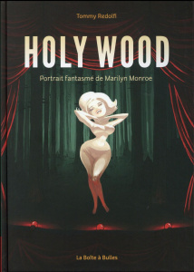 Holywood. Portrait fantasmé de Marilyn Monroe - Redolfi Tommy