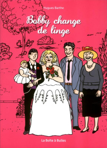 Bobby change de linge - Barthe Hugues