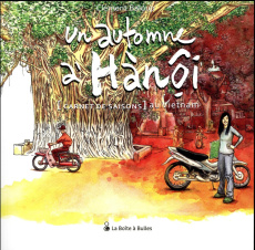 Un automne à Hanoï. [Carnet de saisons au Vietnam - Baloup Clément