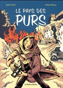 Le pays des Purs - Caron Sarah ; Maury Hubert ; Louette Clémentine