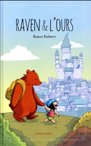 Raven & l'Ours Tome 1 - Pinheiro Bianca