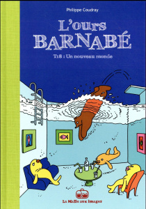 L'Ours Barnabé Tome 18 : Un nouveau monde - Coudray Philippe