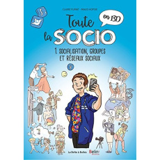 Toute la socio en BD Tome 1 : Groupes et réseaux sociaux, contrôle et déviance - Fumat Claire - Hopsie Maud - Tripodi Boris